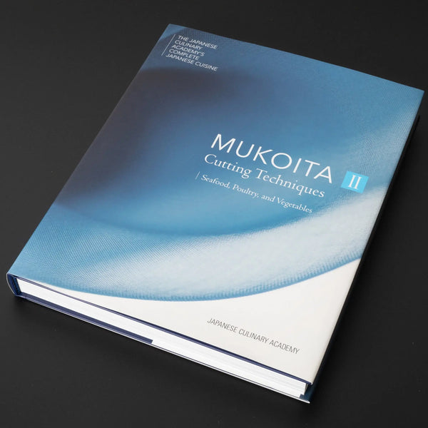The Japanese Culinary Academy MUKOITA II, Cutting Techniques: Seafoods, Poultry, and Vegetables (English) - Tetogi